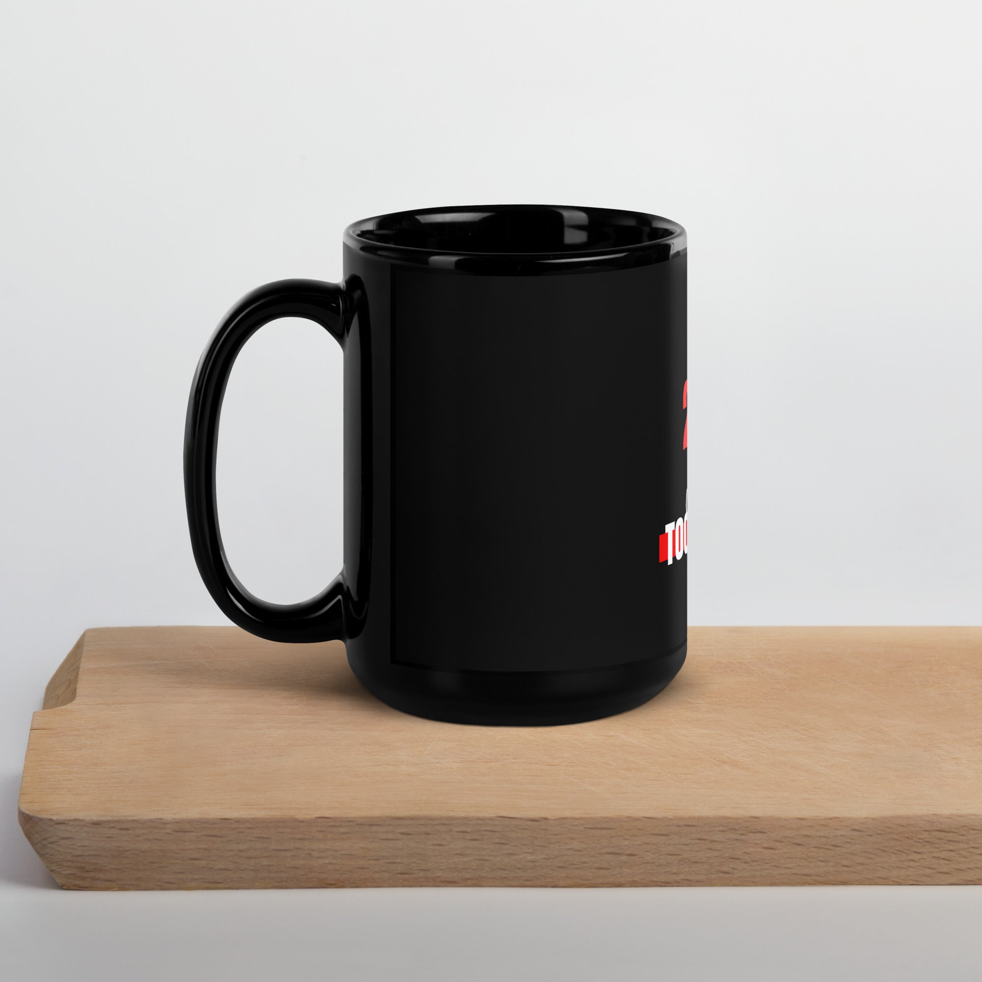 Black Too Big To Rig Mug