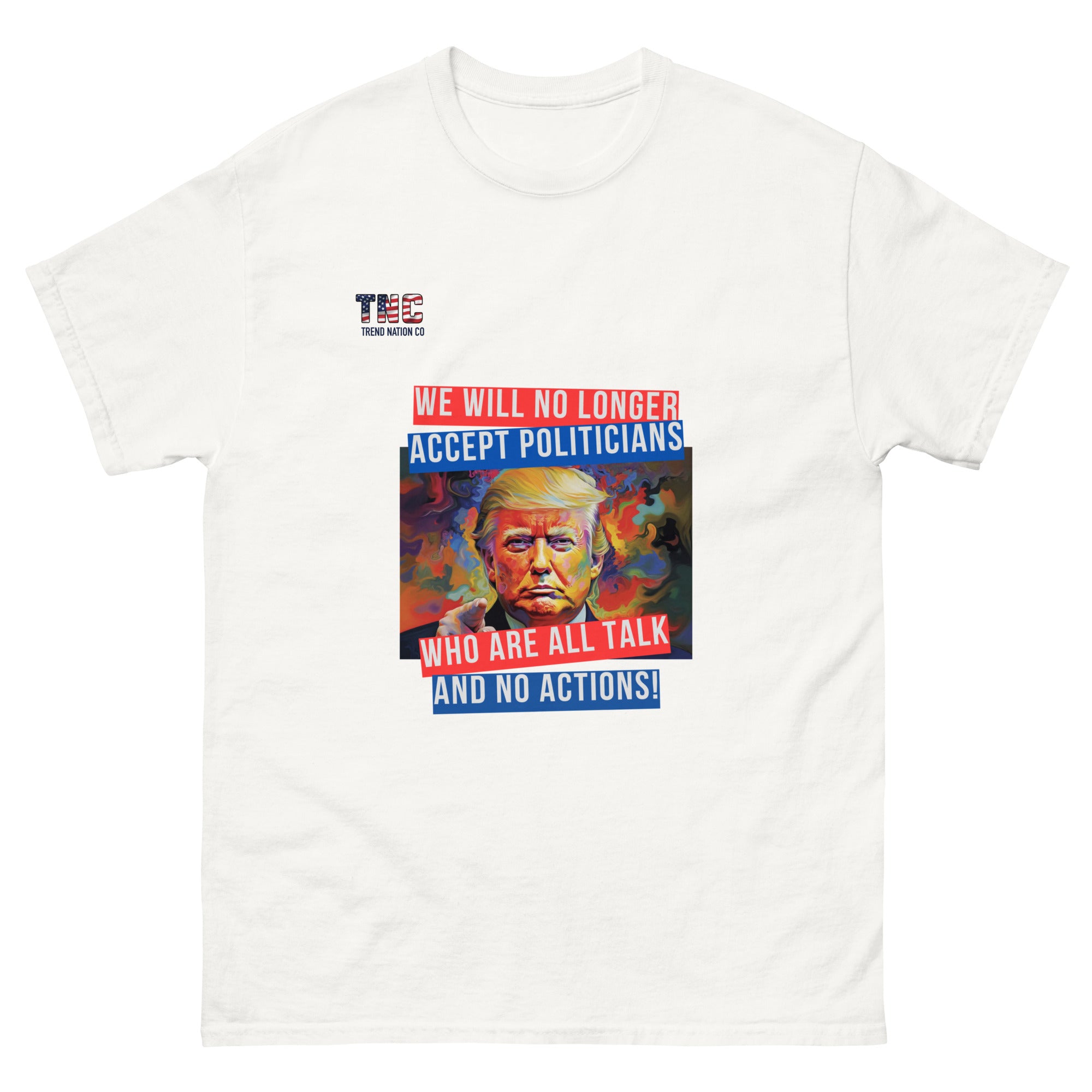 Unisex Talk And No Actions classic tee