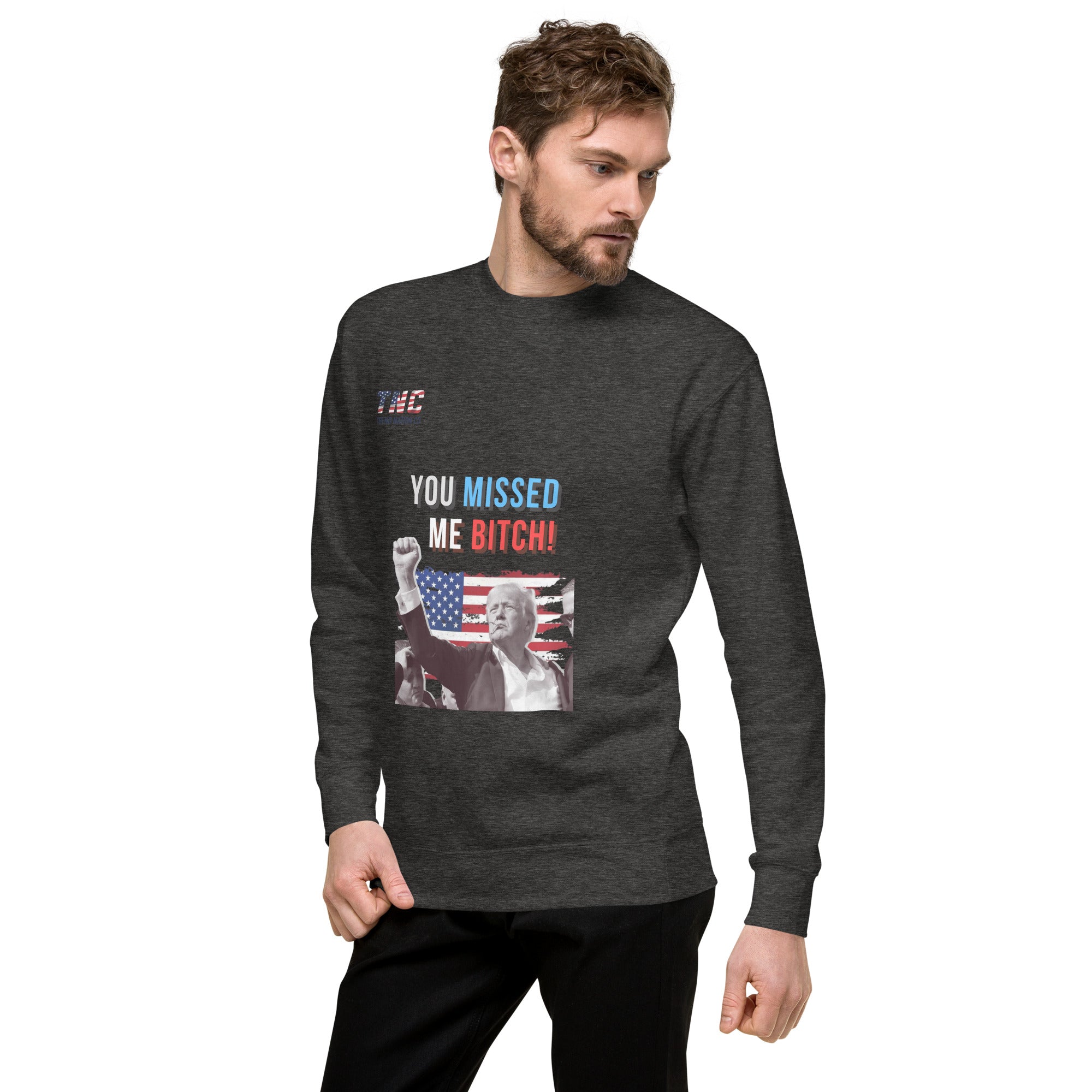 Unisex You Missed Me Sweatshirt