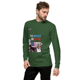 Unisex You Missed Me Sweatshirt